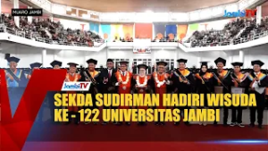 SEKDA SUDIRMAN HADIRI WISUDA KE   122 UNIVERSITAS JAMBI