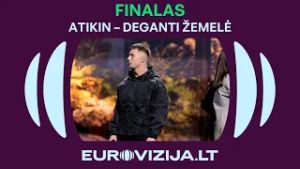 EUROVIZIJA.LT | Atikin – „Deganti žemelė“