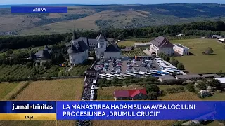 La Mănăstirea Hadâmbu va avea loc luni Procesiunea „Drumul Crucii”