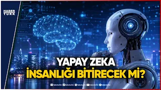 Yeni Dünya Düzeni: Yapay Zeka İnsanlığın Sonunu Mu Getirecek?