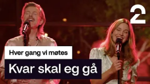 Espen Lind og Marit Larsen tolker Herborg Kråkeviks «Kvar skal eg gå» | Hver gang vi møtes | TV 2