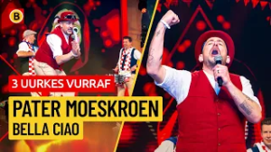 Pater Moeskroen - Bella Ciao | 3 Uurkes Vurraf
