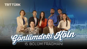 Gönlümdeki Köln - 15. Bölüm Fragmanı
