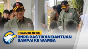 [HEADLINE NEWS 26/02]  Kepala BNPB Serahkan Bantuan kepada Korban Banjir di Aceh Tamiang