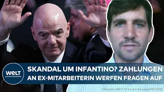 UEFA: Gianni Infantino on the defensive! Suspicious payments to former employee raise questions