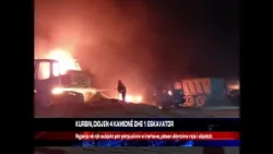 KURBIN, DIGJEN 4 KAMIONË DHE 1 ESKAVATOR