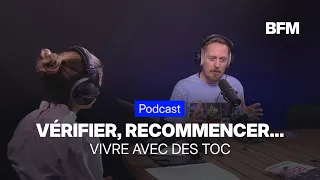 Vérifier, compter, recommencer: Stephan raconte comment les TOC ont envahi son quotidien