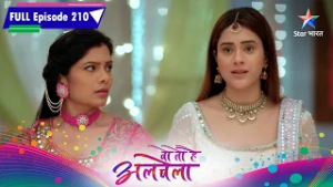 Woh Toh Hai Albelaa | Rashmi Ne Machaaya Hungama | FULL EPISODE 210 | वो तो है अलबेला