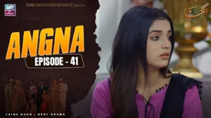 Angna Episode 41 | Laiba Khan | ARY Zindagi Drama