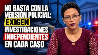 QUIÉN INVESTIGA CUANDO EL USO DE LA FUERZA TERMINA EN MUERTE