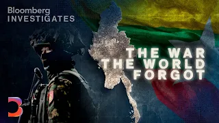 The Dark Money Behind Myanmar’s Civil War | Bloomberg Investigates