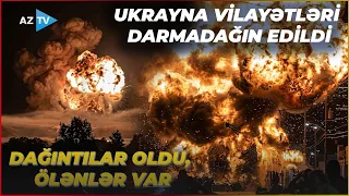 Ukraynanın 4 vilayəti YERLƏYEKSAN EDİLDİ: Rusiya BU SƏMA SİLAHINI işə saldı – ÖLƏNLƏR VAR