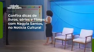 Check out book, series, and movie recommendations with Nagyla Santos on Notícia Cultural