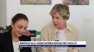 Ministrja Sala Heqim kufizimin moshor për Check-Up