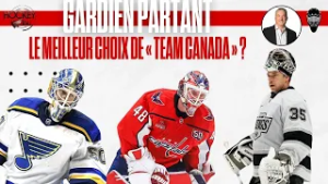 Équipe Canada : qui sera le véritable #1?