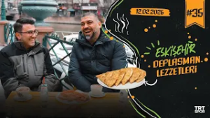 Deplasman Lezzetleri - Eskişehir l Sezgin Coşkun