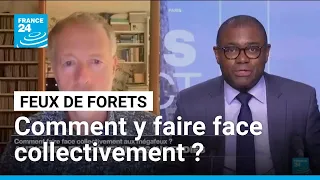Feux de forêts : comment faire face collectivement aux mégafeux ? • FRANCE 24