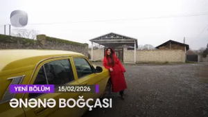 Ənənə Boğçası - Ağdaş rayonu: Cücük kəndi  15.02.2026