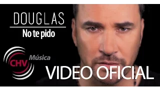 Douglas - No te pido (Video Oficial HD)