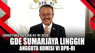 GDE SUMARJAYA LINGGIH - MEMBER OF COMMISSION VI OF THE HOUSE OF REPRESENTATIVES OF THE REPUBLIC O...