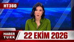 Dilek Gül ile HT 360 - 22 Ekim 2026