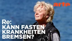 Mit Fasten gegen chronische Krankheiten | ARTE Re: