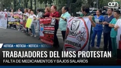 IMSS workers protest in CDMX for better wages and supplies shortage