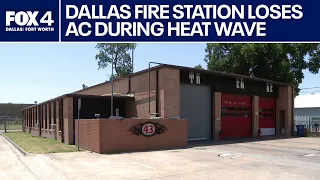 Dallas fire station dealing with AC outage amid heat