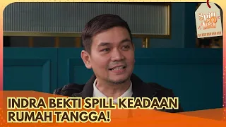Indra Bekti Spill Kondisi Rumah Tangga Usai Batal Cerai! - SPILL D TEA (26/9/26) P1