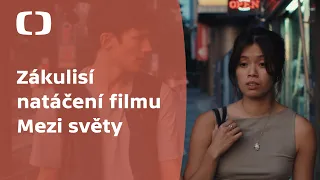 Mezi světy | Video ze zákulisí natáčení