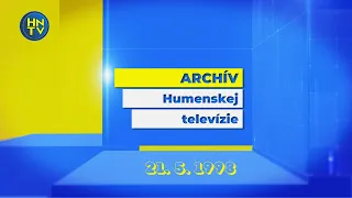 Archívna relácia Humenskej televízie zo dňa 21. 5. 1998