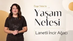 The Cursed Fig Tree - Özge Talas | Breath of Life
