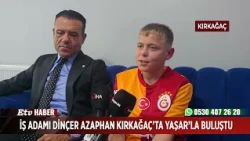 Businessman Dinçer Azaphan met with Yaşar in Kırkağaç