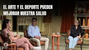 EL ARTE Y EL DEPORTE PUEDEN MEJORAR NUESTRA SALUD - ASUNTO DE FAMILIA EP.20