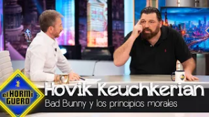 Hovik Keuchkerian habla sobre sobre Bad Bunny y cuestiona los principios morales - El Hormiguero