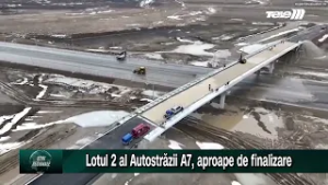 Lotul 2 al Autostrăzii A7, aproape de finalizare