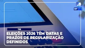 RF News - Eleições 2026: Saiba datas de regularização da situação eleitoral e votação