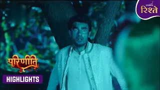 Parineeti | Rajiv Fights Rakesh’s Goons To Reach Wedding | Highlights | Colors Rishtey