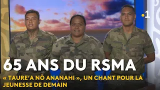 « Taure’a nō ananahi » : le chant du RSMA pour ses 65 ans
