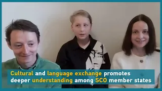 Cultural and language exchange promote deeper understanding among SCO member states