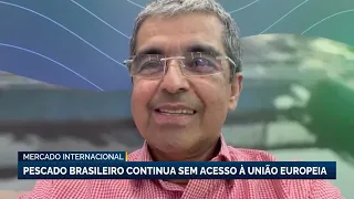 Brazilian fish remain barred from European Union market
