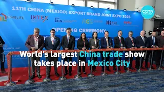 World’s largest China trade show takes place in Mexico City