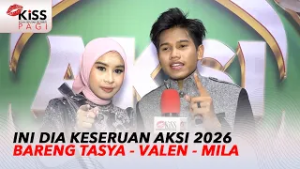 AKSI 2026 Diwarnai Keseruan Tasya - Valen - Mila | Kiss Pagi