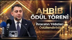 AHBİB Awards Ceremony: Stars of Export Honored...