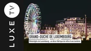 Winterlights de Luxembourg : un décor féérique de mille et une lumières