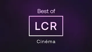LCR - Best of cinéma