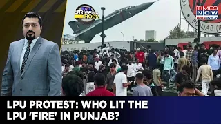 Protest, Arson & Vandalism: Who Lit The LPU 'Fire' In Punjab? Rumour, Revenge Or Politics? WATCH