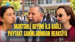 Məktəblərdəki vəziyyətlə bağlı Bakı sakinləri NƏ DÜŞÜNÜR? – SORĞU