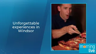 Unforgettable experiences in Windsor