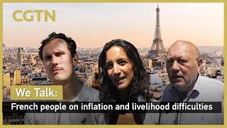 We Talk: French people on inflation and livelihood difficulties